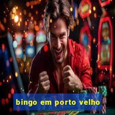 bingo em porto velho